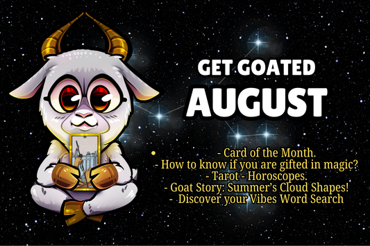 Get Goated Newsletter August how to know if you are gifted in magic tarot cards reading horoscopes and more