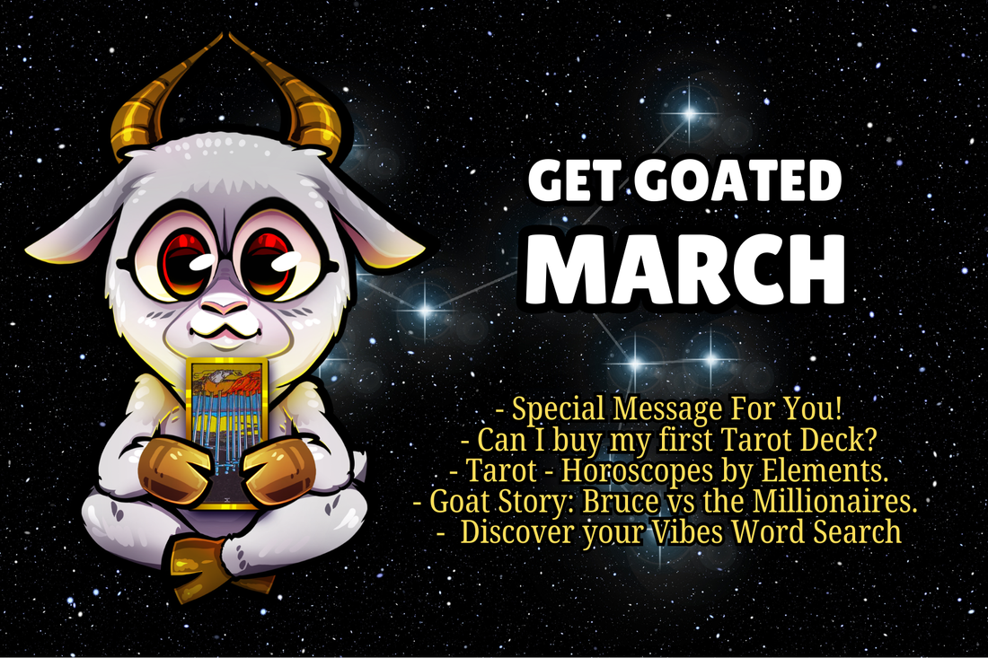 Get Goated: March. The Message the X of Swords has for you! - Can I buy my first deck of Tarot Cards? - Horoscopes - Good Vibes Wordsearch and more!